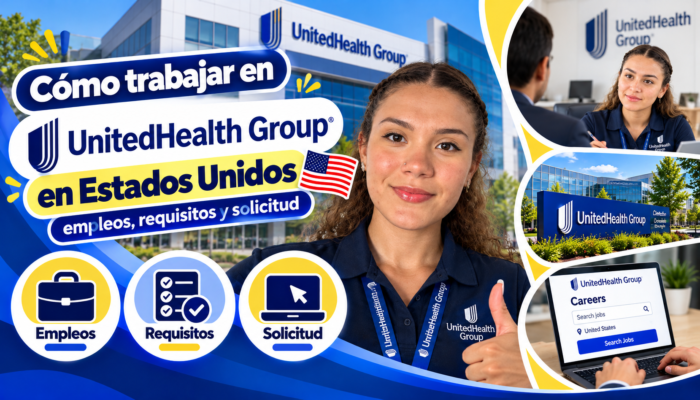 Cómo trabajar en UnitedHealth Group en Estados Unidos: empleos, requisitos y solicitud