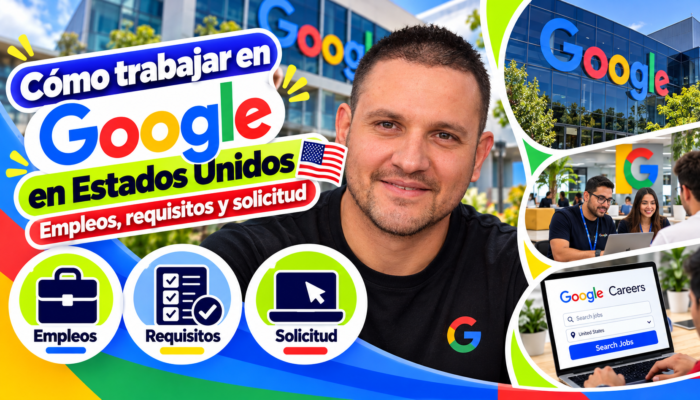 Cómo trabajar en Google en Estados Unidos: empleos, requisitos y solicitud