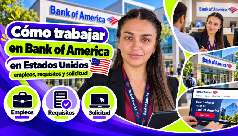 Cómo trabajar en Bank of America en Estados Unidos: empleos, requisitos y solicitud